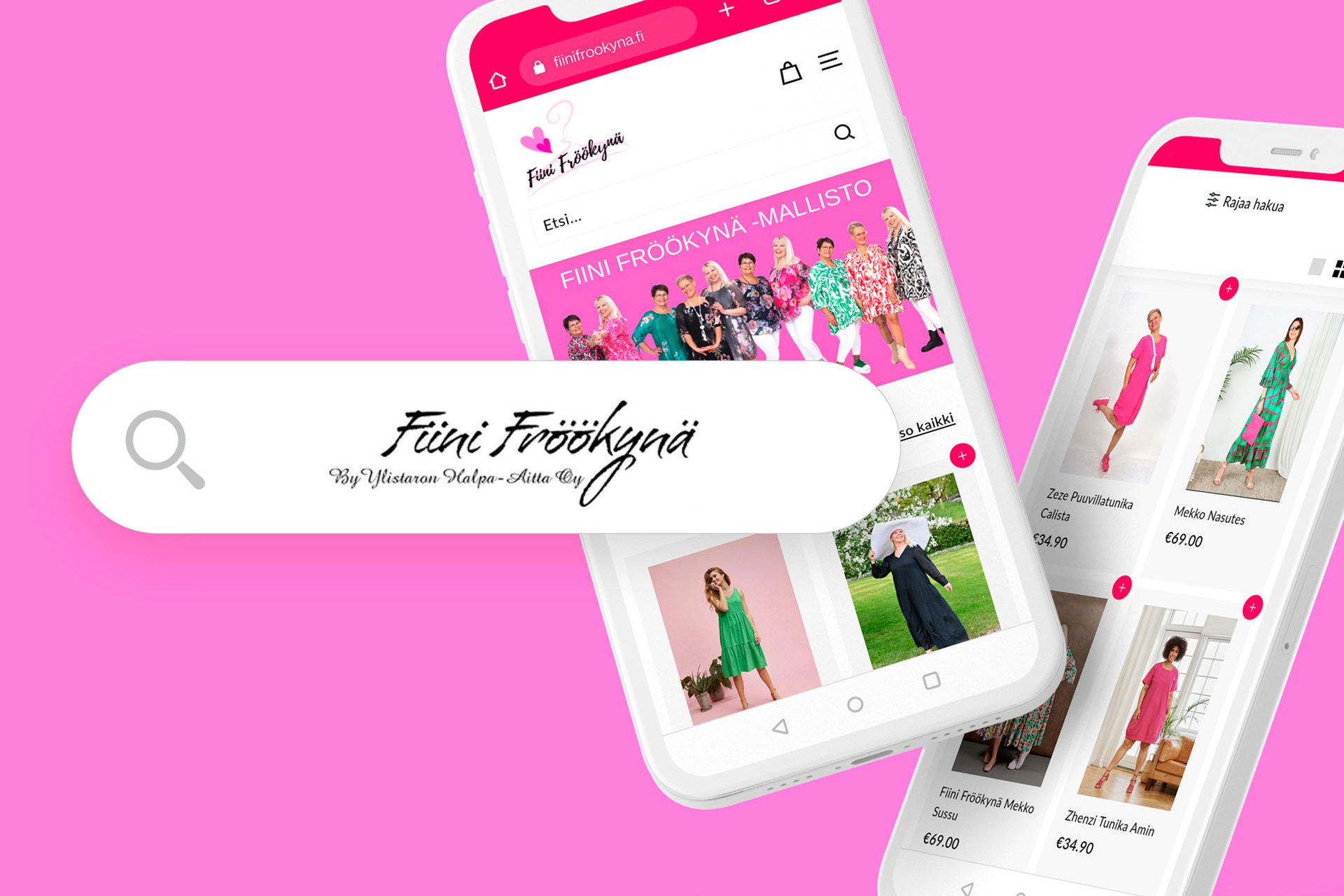 Kaksi puhelinta pinkillä taustalla. Näytöissä Fiini Fröökynä verkkokauppaa. Kuvan päällä hakukenttä, jossa Fiini Fröökynän logo.